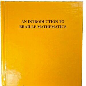 An Introduction to Braille Mathematics Nemeth Code HC APH 1978